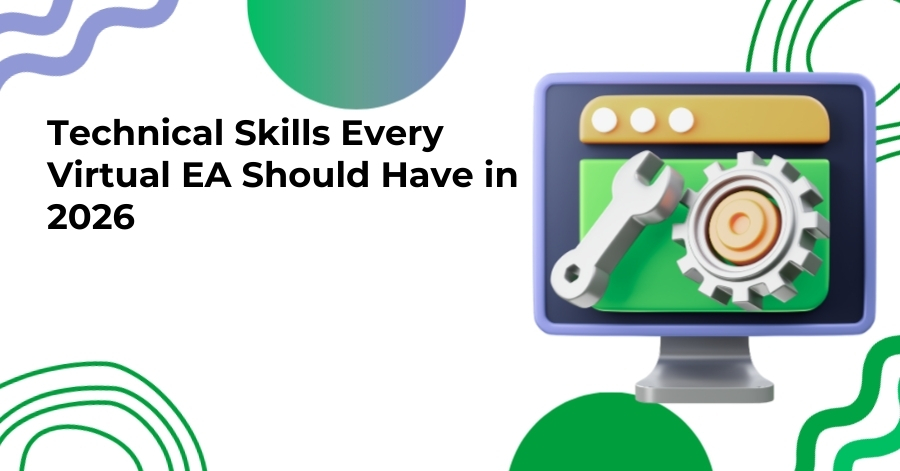 Technical Skills Every Virtual EA Should Have in 2026