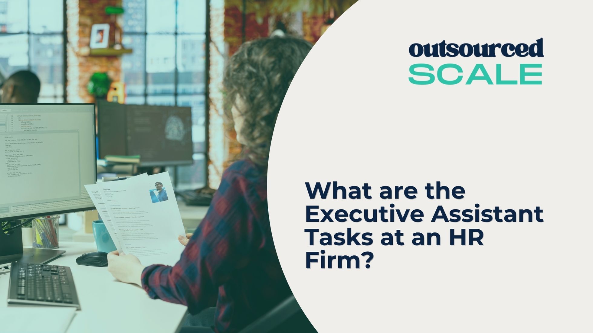 What are the Executive Assistant Tasks at an HR Firm? | Outsourced Scale