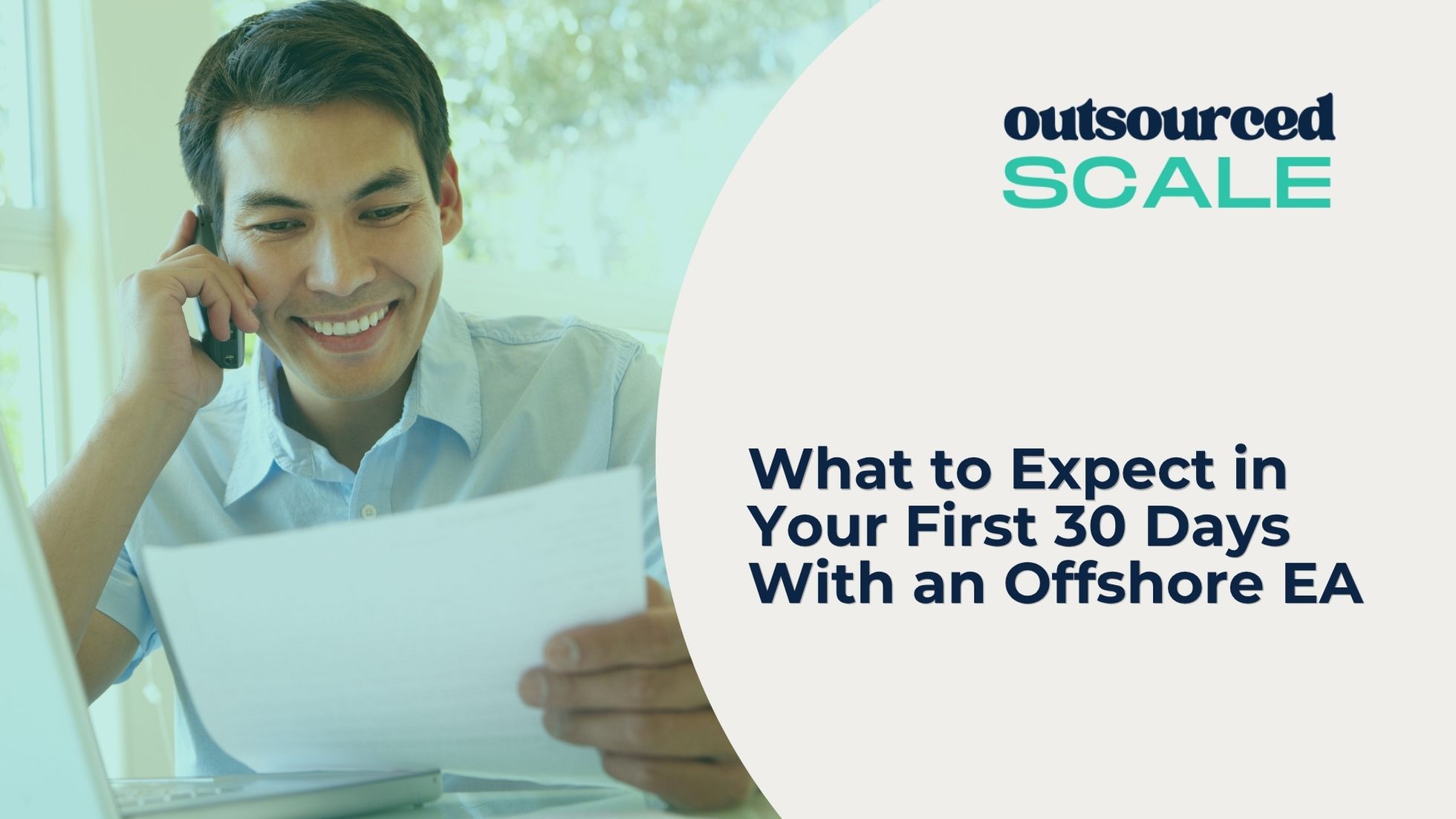 What to Expect in Your First 30 Days With an Offshore EA | Outsourced Scale